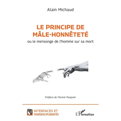 Le principe de mâle-honnêteté: ou le mensonge de l'homme sur sa mort