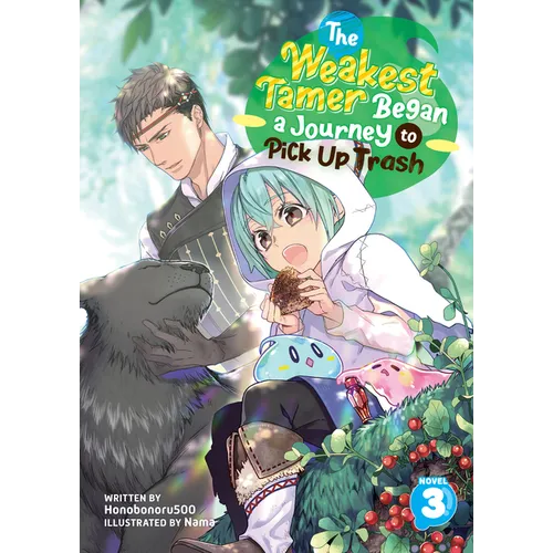 The Weakest Tamer Began a Journey to Pick Up Trash (Light Novel) Vol. 3