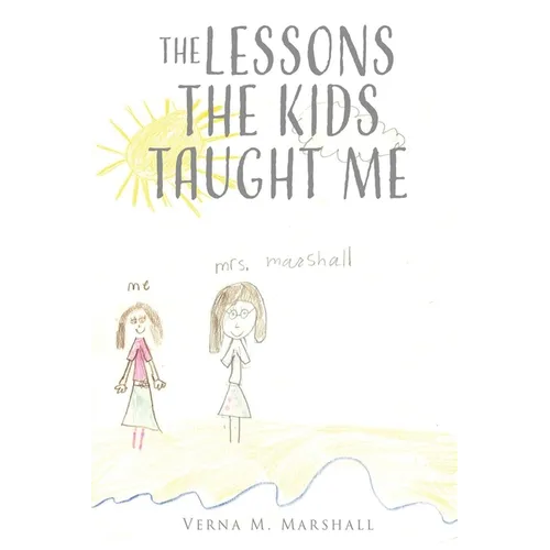 The Lessons The Kids Taught Me