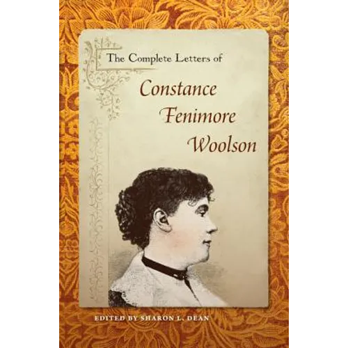 The Complete Letters of Constance Fenimore Woolson