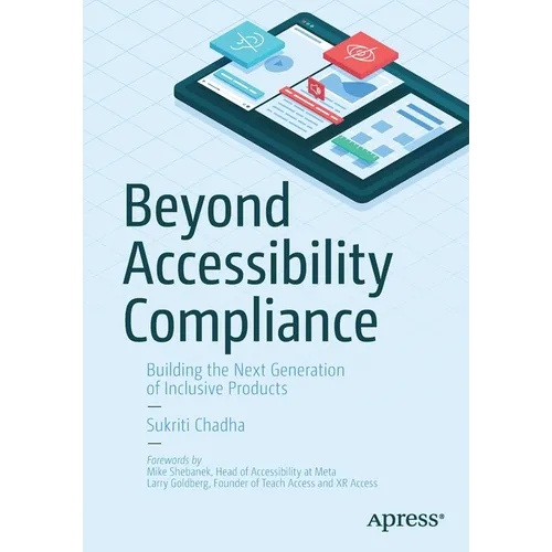 Beyond Accessibility Compliance: Building the Next Generation of Inclusive Products