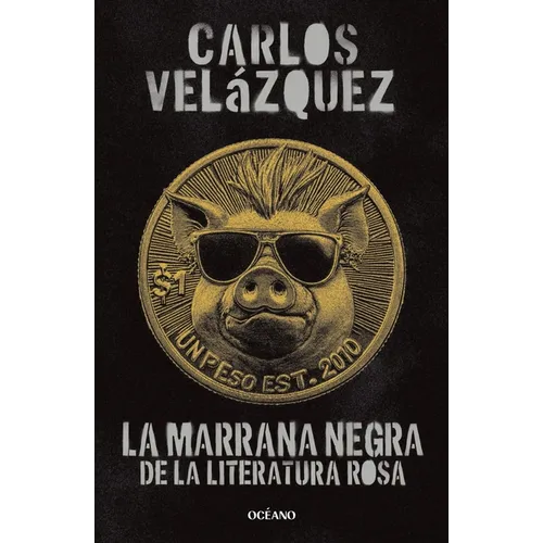 La Marrana Negra de la Literatura Rosa / The Black Pig of Pink Literature