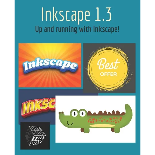 Inkscape 1.3: Up and running with Inkscape!