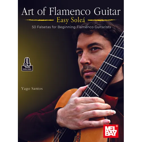 Art of Flamenco Guitar Easy Solea 50 Falsetas for Beginning Flamenco Guitarists