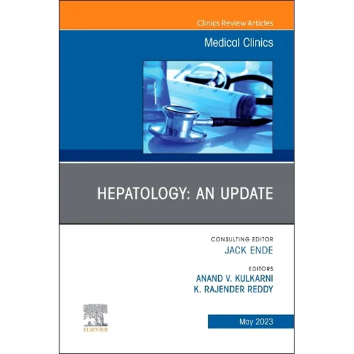 Hepatology: An Update, an Issue of Medical Clinics of North America: Volume 107-3