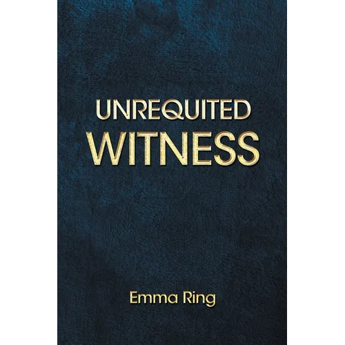 Unrequited Witness