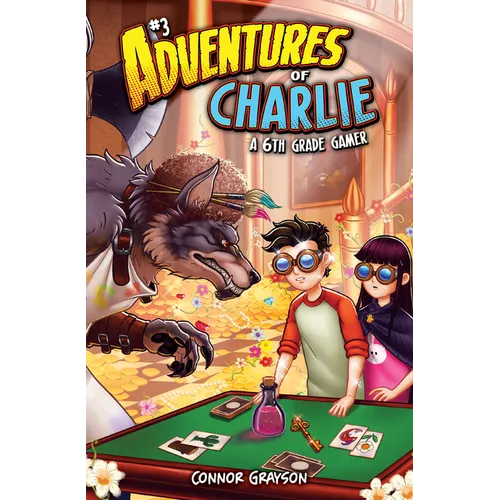 Adventures of Charlie: A 6th Grade Gamer #3: A 6th Grade Gamer