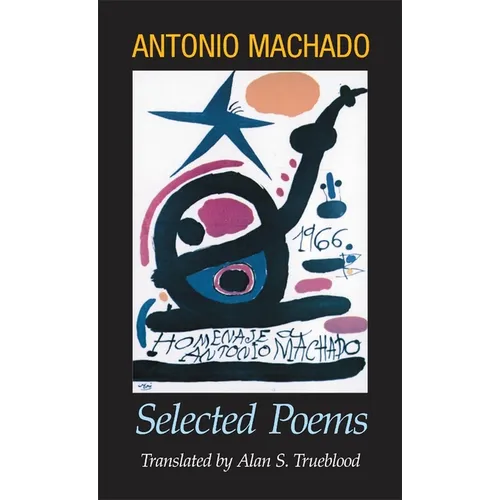 Antonio Machado: Selected Poems