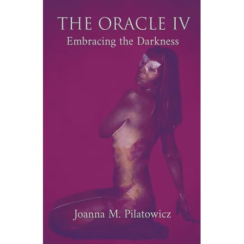 The Oracle IV - Embracing the Darkness