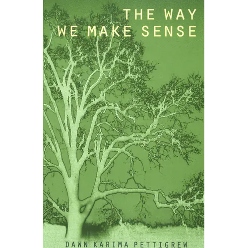 The Way We Make Sense