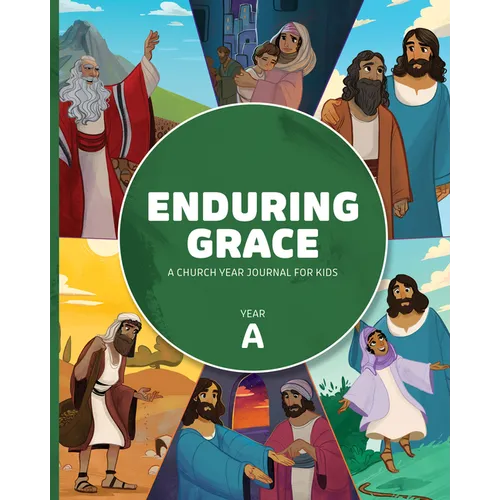 Enduring Grace: A Church Year Journal for Kids, Year a