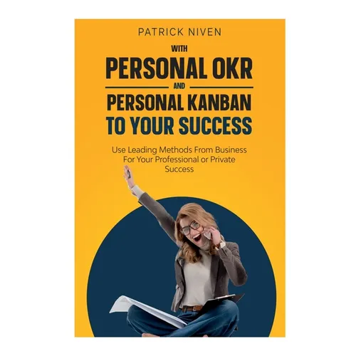 With Personal OKR and Personal Kanban to Your Success