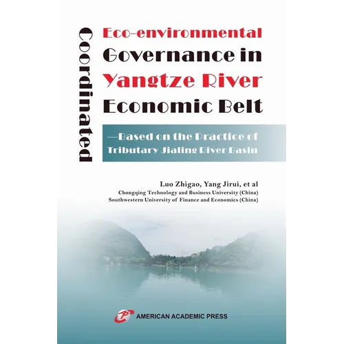 Coordinated Eco-environmental Governance in Yangtze River Economic Belt-Based on the Practice of Tributary Jialing River Basin