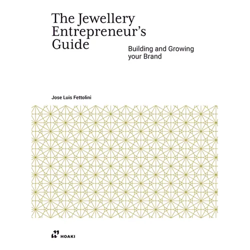 The Jewellery Entrepreneur's Guide: Building and Growing Your Brand