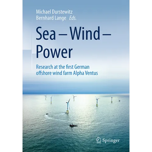Sea - Wind - Power: Research at the First German Offshore Wind Farm Alpha Ventus
