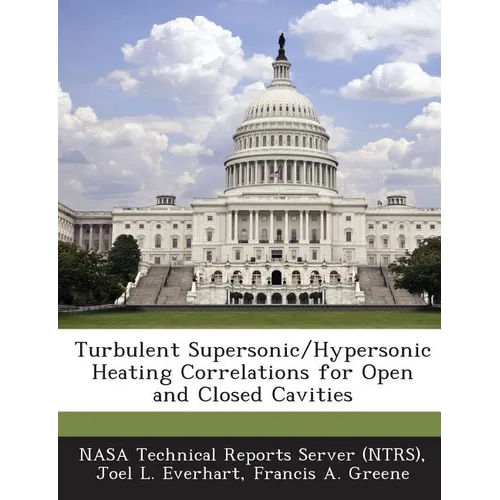 Turbulent Supersonic/Hypersonic Heating Correlations for Open and Closed Cavities