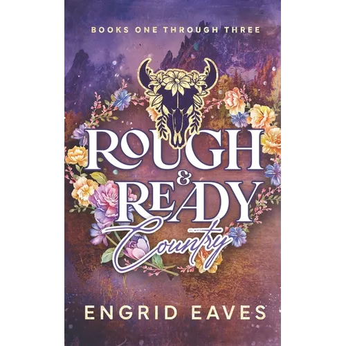 Rough & Ready Country: Books 1-3