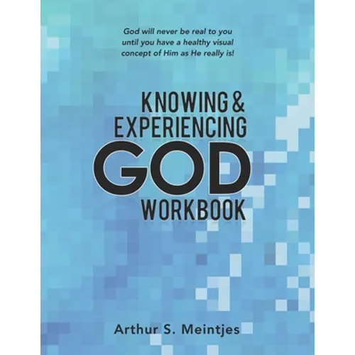 Knowing and Experiencing God: Workbook