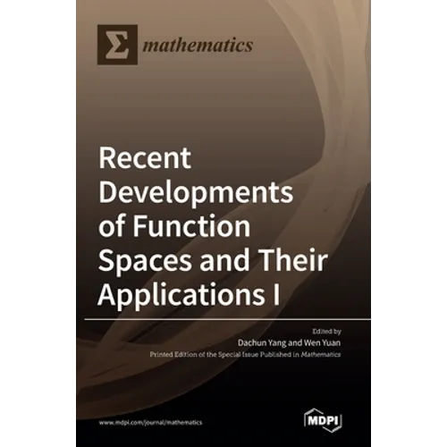 Recent Developments of Function Spaces and Their Applications I