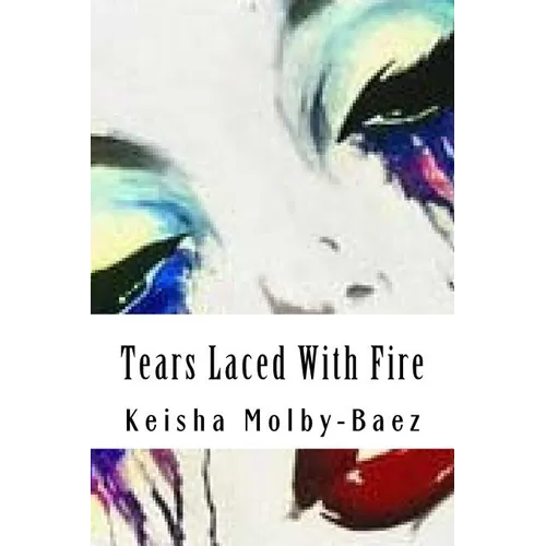 Tears Laced With Fire