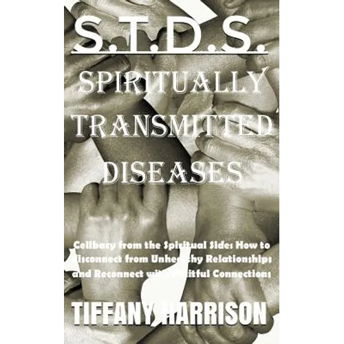 S.T.D.S.: Spiritually Transmitted Diseases