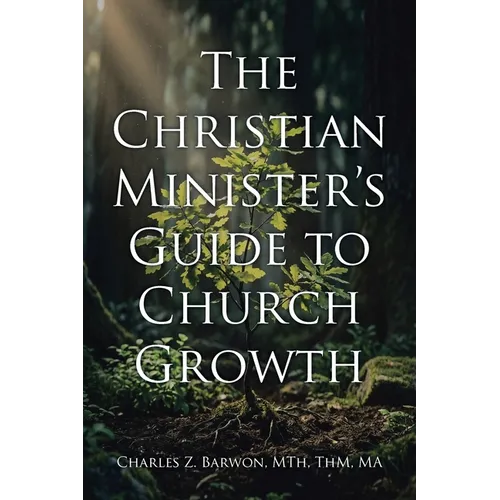 The Christian Minister's Guide to Church Growth
