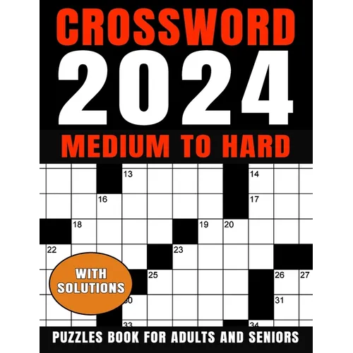 Medium To Hard Crossword Puzzles Book For Adults And Seniors With Solutions: Large Print 80 Puzzles
