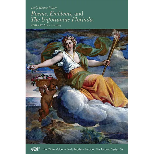 Poems, Emblems, and the Unfortunate Florinda: Volume 32