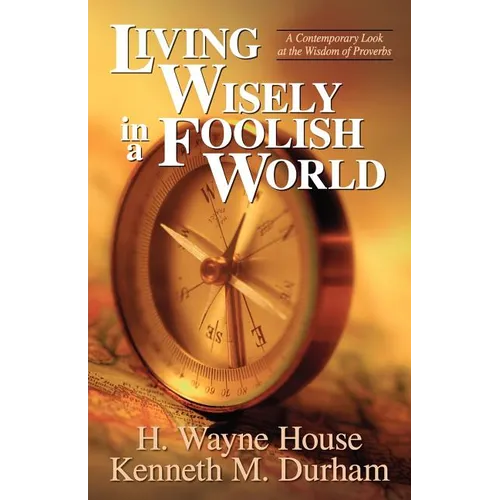 Living Wisely in a Foolish World