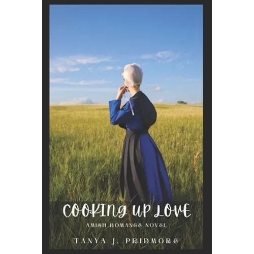 Cooking Up Love: Amish Romance Novel