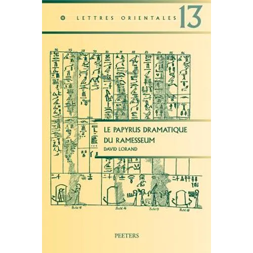Le Papyrus Dramatique Du Ramesseum: Etude Des Structures de la Composition