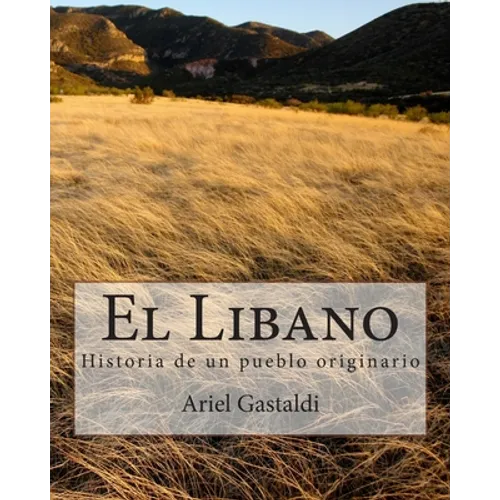 El Libano: Historia de un pueblo originario