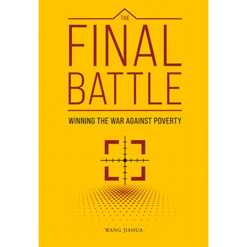 The Final Battle: Winning the War Against Poverty