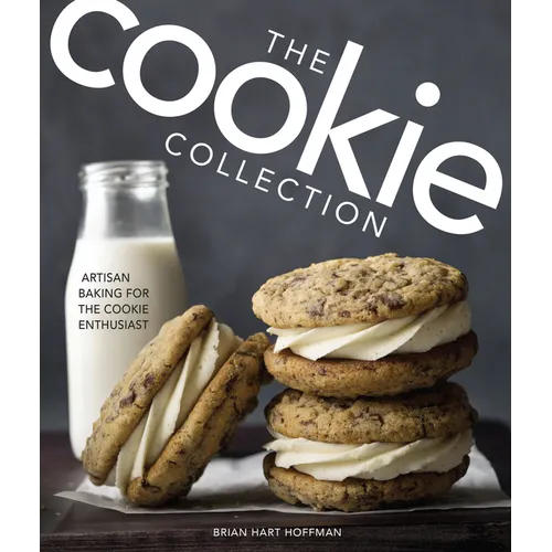 The Cookie Collection: Artisan Baking for the Cookie Enthusiast
