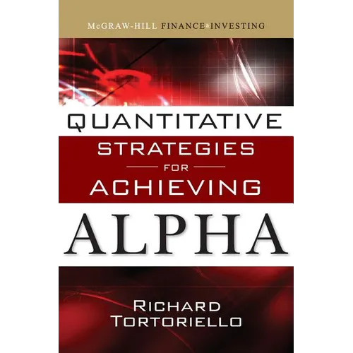 Quantitative Strategies for Achieving Alpha: The Standard and Poor's Approach to Testing Your Investment Choices