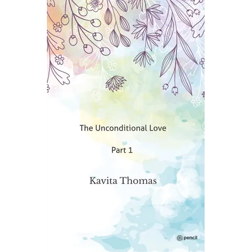 The Unconditional Love Part 1