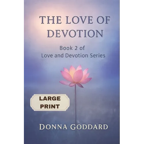 The Love of Devotion: Large Print