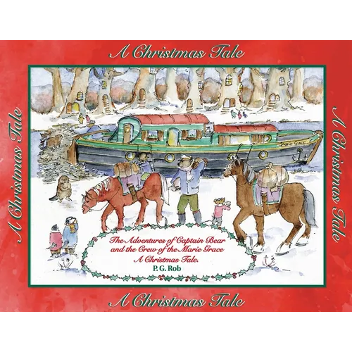 The Adventures of Captain Bear and the Crew of the Marie Grace. A Christmas Tale
