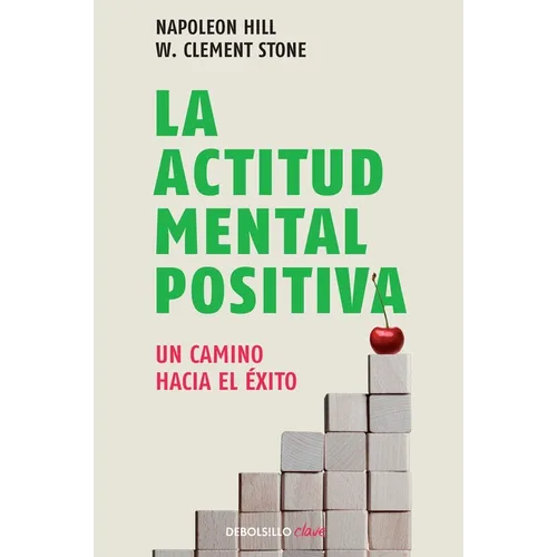 La Actitud Mental Positiva / Success Through a Positive Mental Attitude