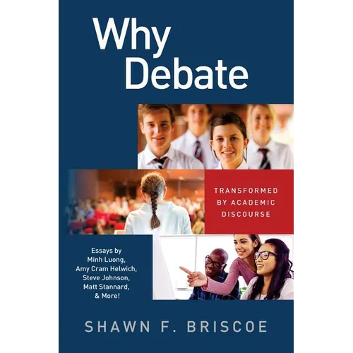 Why Debate: Transformed by Academic Discourse