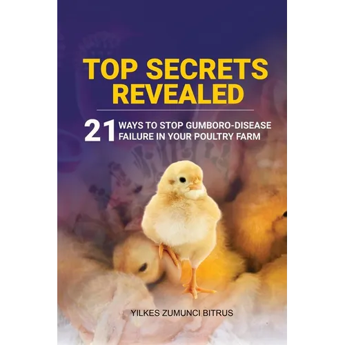 Top Secrets Revealed: 21 Ways to stop Gumboro desease failure in your Poultry farm