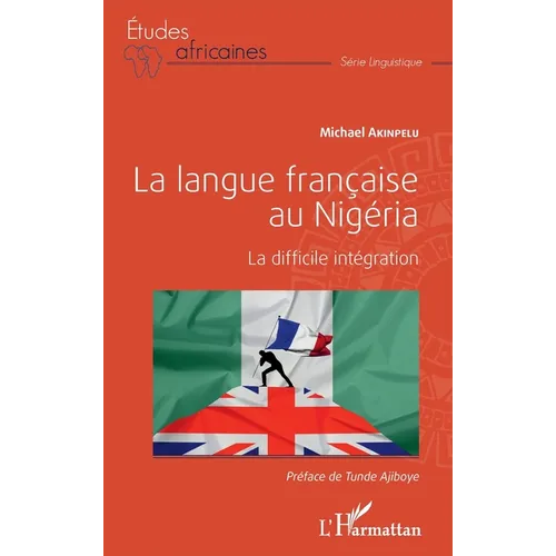 La langue française au Nigéria: La difficile intégration