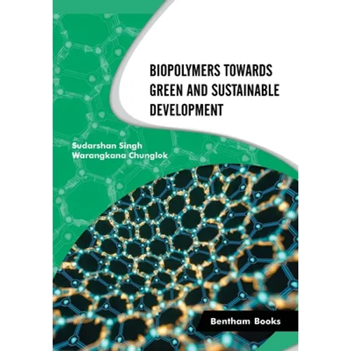 Biopolymers Towards Green and Sustainable Development