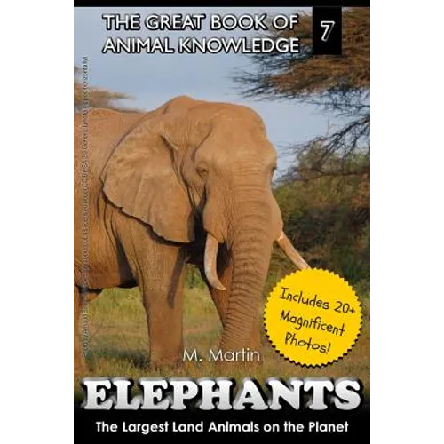 Elephants: The Largest Land Animals on the Planet