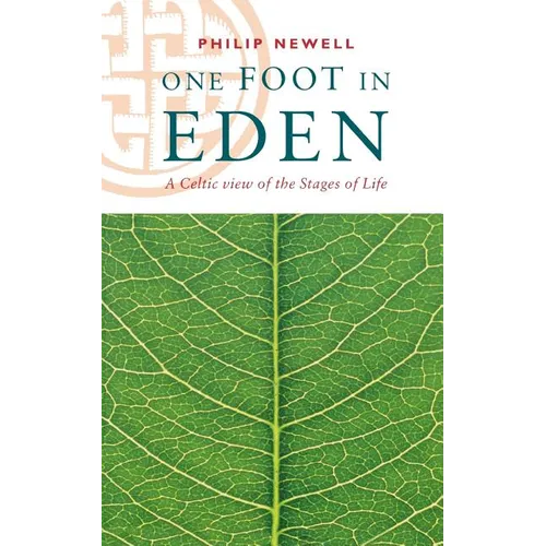 One Foot in Eden - A Celtic View of the Stages of Life