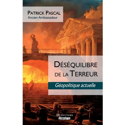 Déséquilibre de la Terreur: Géopolitique actuelle