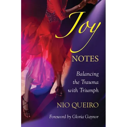 Joy Notes: Balancing the Trauma with Triumph