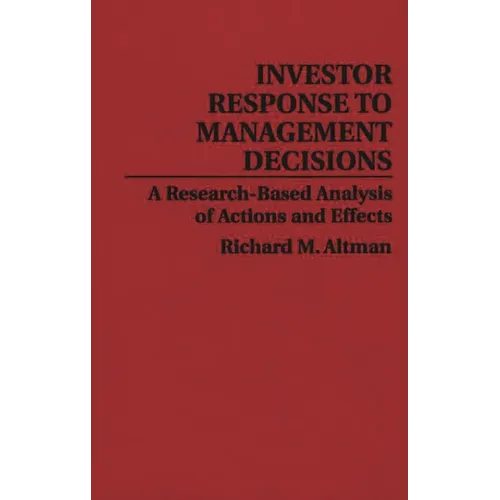 Investor Response to Management Decisions: A Research-Based Analysis of Actions and Effects