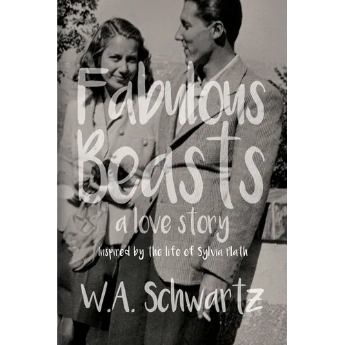 Fabulous Beasts: A Love Story