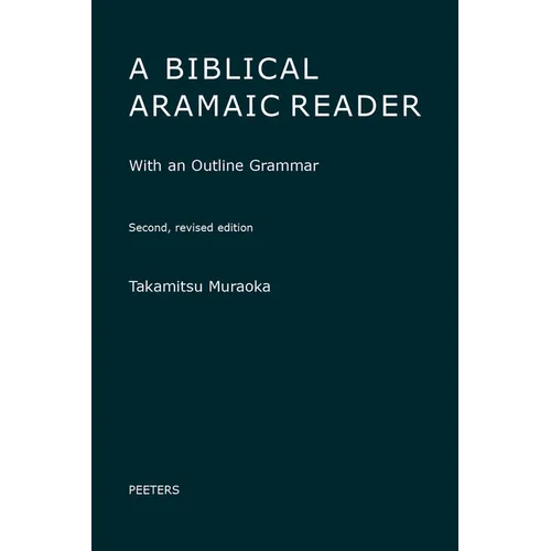 A Biblical Aramaic Reader: With an Outline Grammar